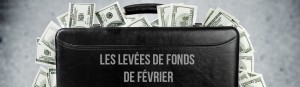 levée de fonds startup février 2017